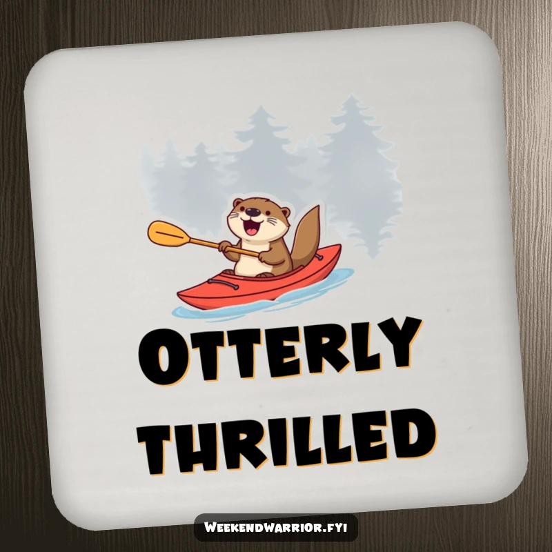 Funny otter in a kayak with a paddle, expressing excitement, a humorous coaster.