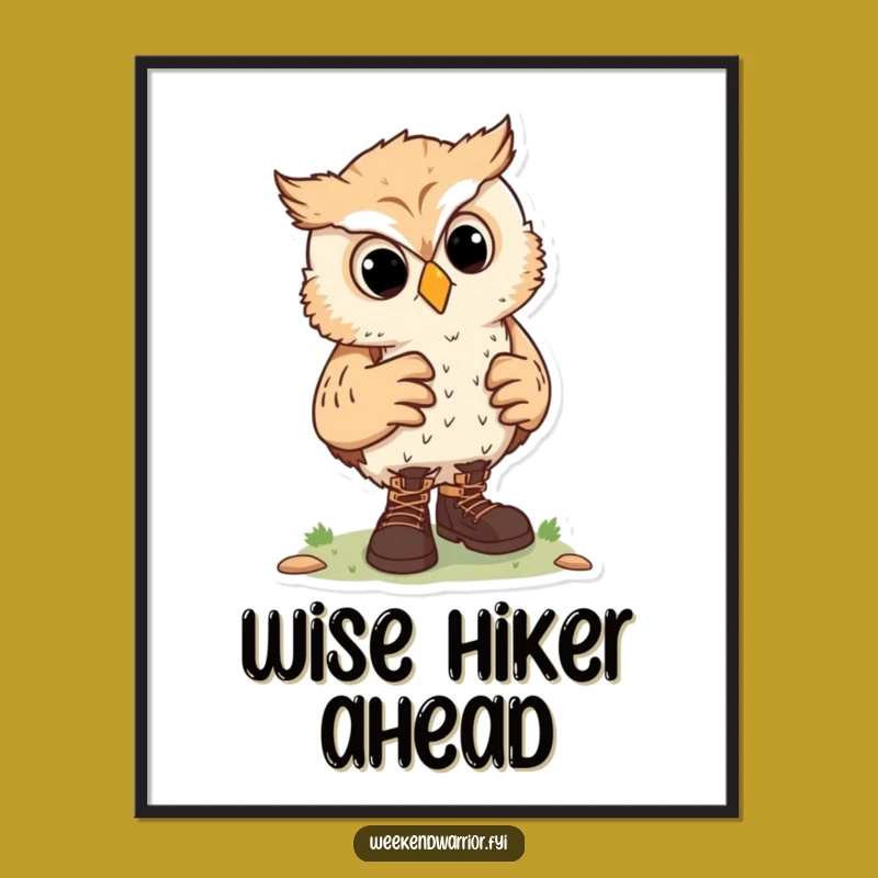 Funny Curious Owl Hiking Poster, Inspiring Art for Adventurers