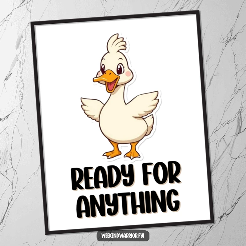 Funny goose poster illustrating an enthusiastic goose character prepared for a difficult challenge, inspiring determination.