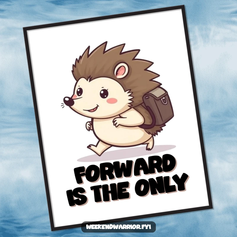 Funny poster print of a happy hedgehog with a backpack, marching forward with determined focus, symbolizing a purposeful journey.