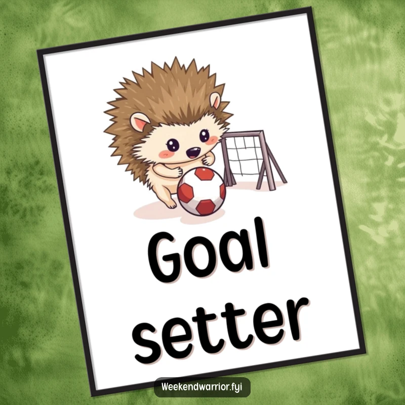 Funny poster art of a determined hedgehog rolling a small ball towards a makeshift goal, ideal for motivational decor.
