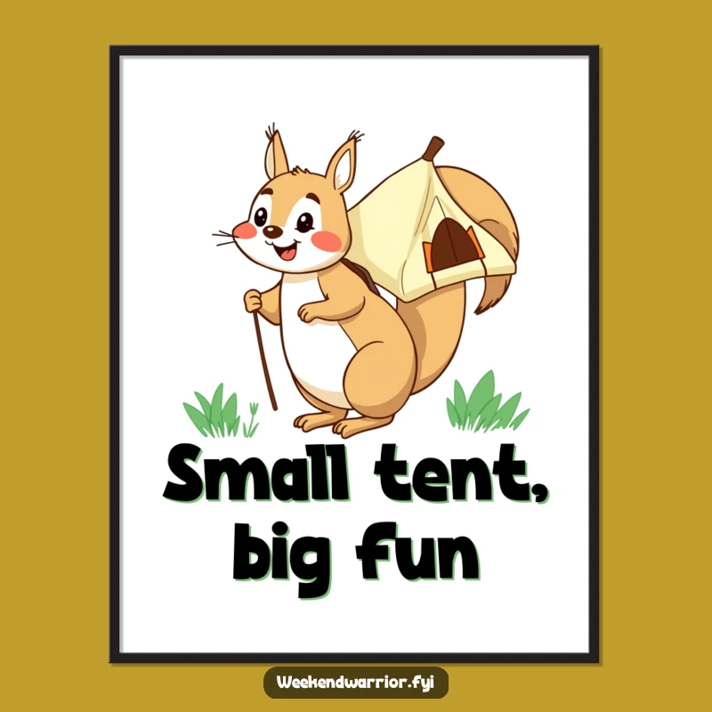 Funny Squirrel Tent Poster: Hilarious Woodland Wall Art Gift
