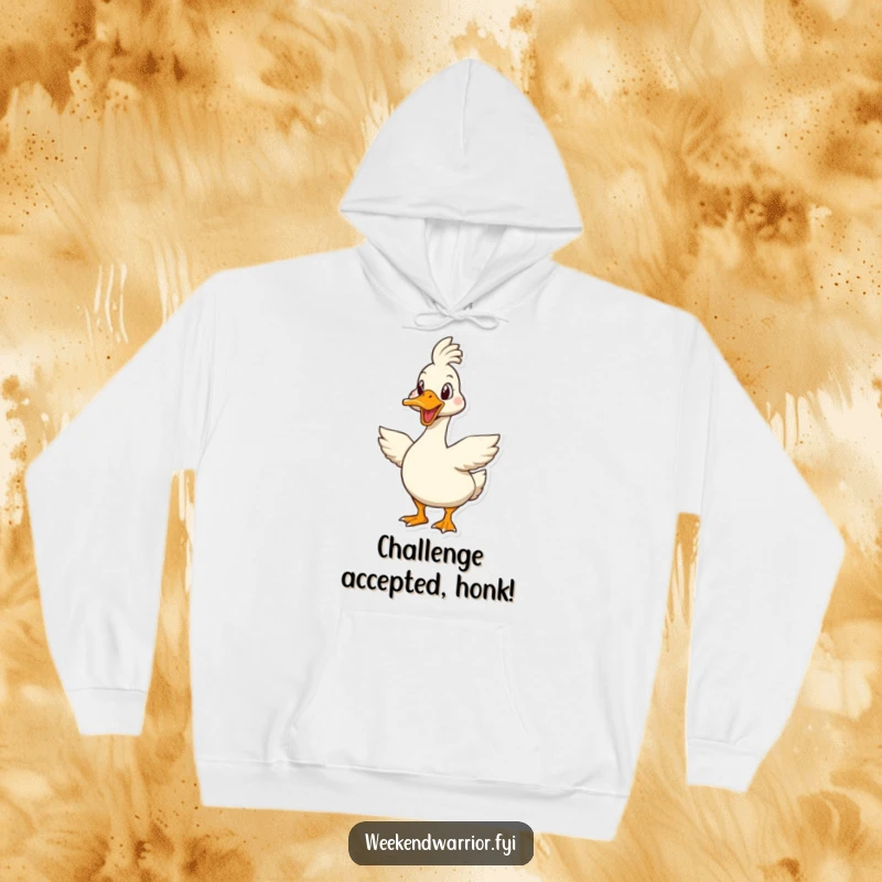 Funny goose hoodie showing an enthusiastic goose character prepared for a significant challenge, offering warmth and a bold statement.