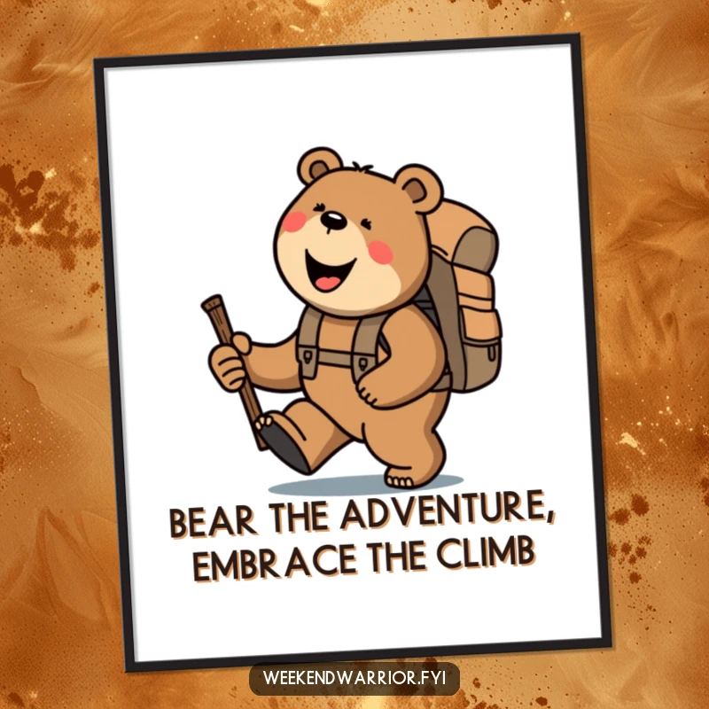 Funny Free Printable Wall Art: Smiling bear carrying a backpack and trekking uphill with a stick, a humorous and inspiring scene.