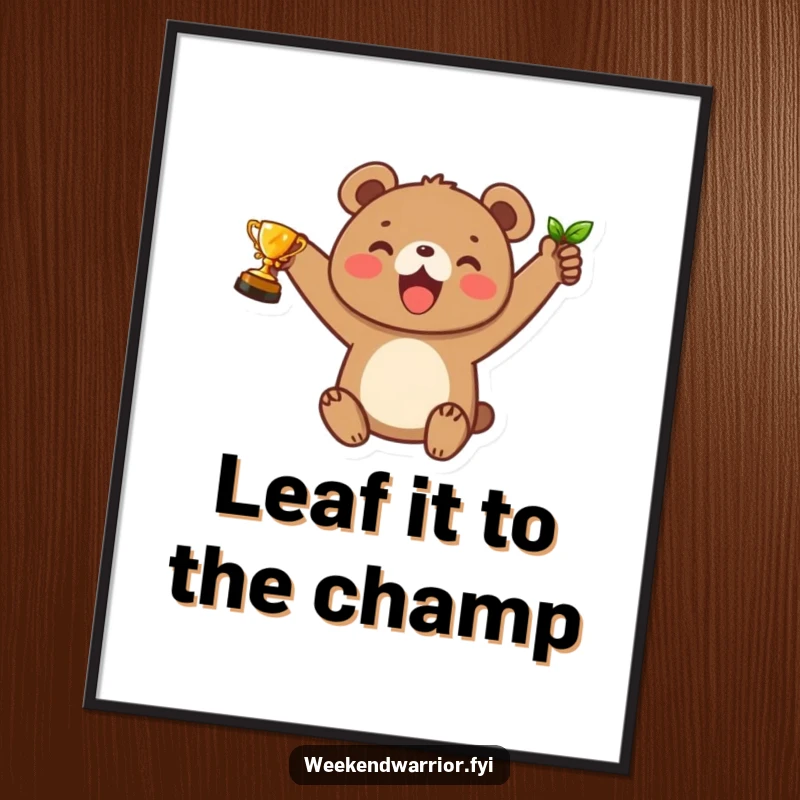 Funny Free Printable Wall Art: Joyful bear cub character triumphantly raises a small trophy made of a leaf.