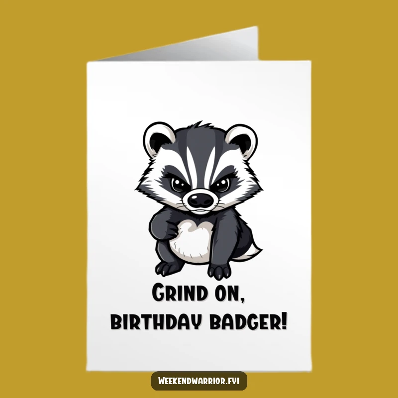 Free Printable Birthday Card: Determined Badger - Funny Downloadable Gift for Him