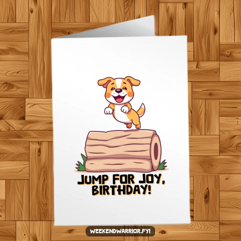 Funny Free Printable Birthday Card: A happy dog mid-air, leaping spectacularly over a log, wishing a happy birthday. DIY gift.