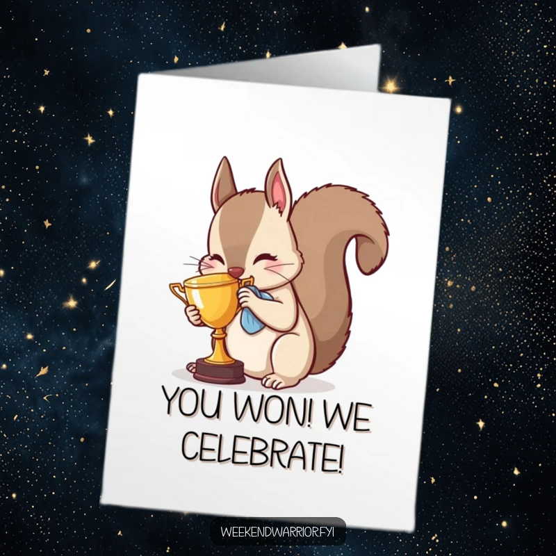 Funny Free Printable Congratulations Card: A squirrel with a determined grin polishes a small trophy, celebrating a fantastic accomplishment.
