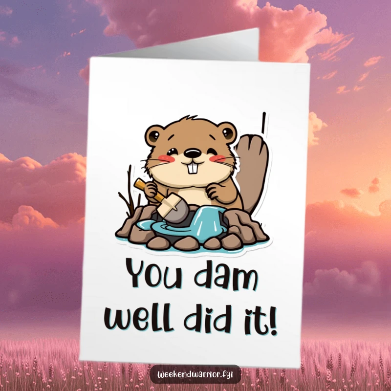 Funny Free Printable Congratulations Card: Amused beaver building a dam with a tiny shovel, representing accomplishment and hard work, a great downloadable gift.
