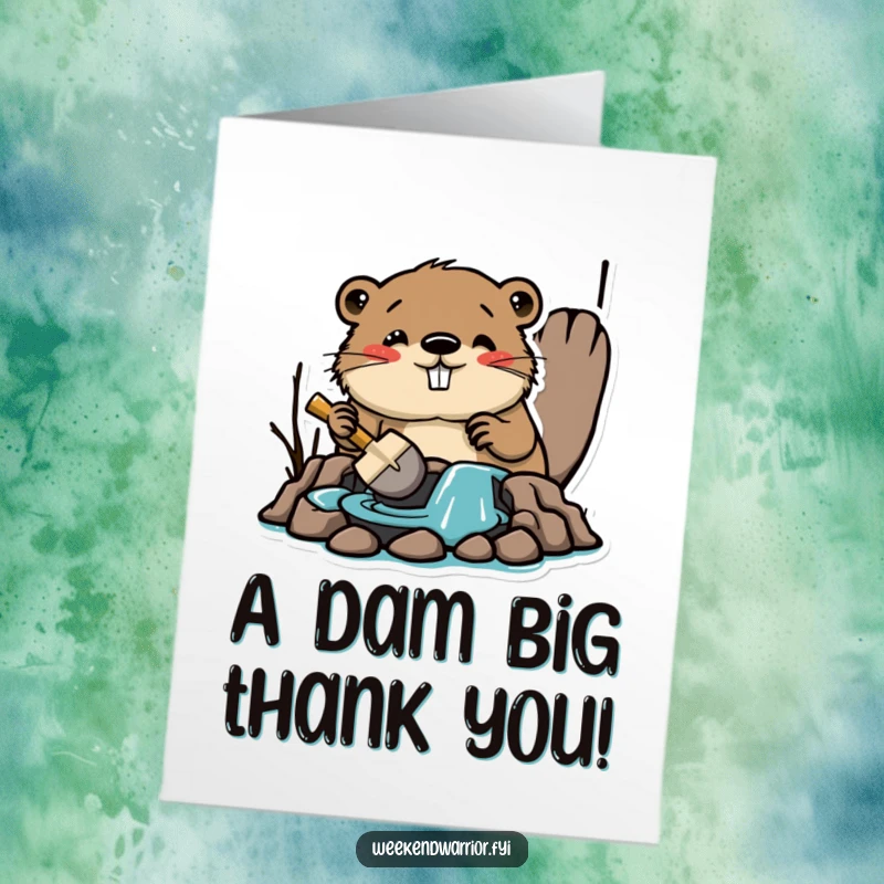 Funny Free Printable Thank You Card: Amused beaver building a dam with a tiny shovel, showing dedication and thanks, a downloadable gift.