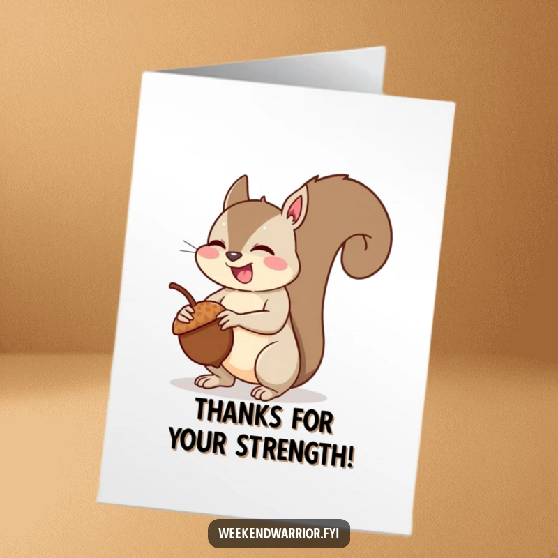 Funny Free Printable Thank You Card: A giggling squirrel flexes its muscles, conveying thanks for strength and support.