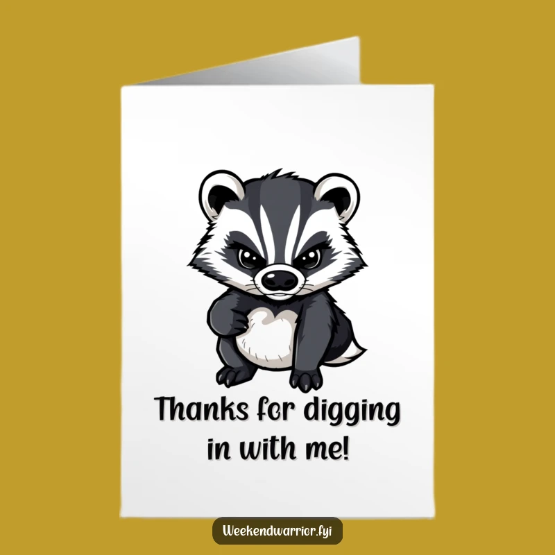 Free Printable Thank You Card: Determined Badger - Humorous Appreciation Gift